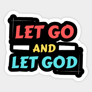 Let Go and Let God | Christian Saying Sticker